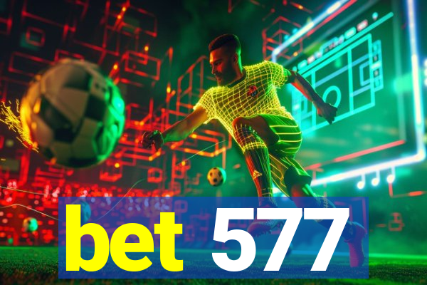 bet 577